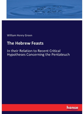 按需印刷不退不换The Hebrew Feasts[9783743386419]