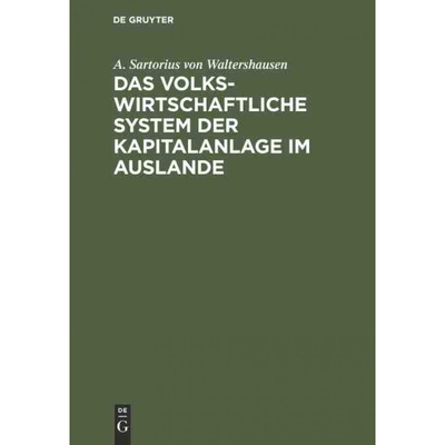 按需印刷DEG Das volkswirtschaftliche System der Kapitalanlage im Auslande[9783111286600]