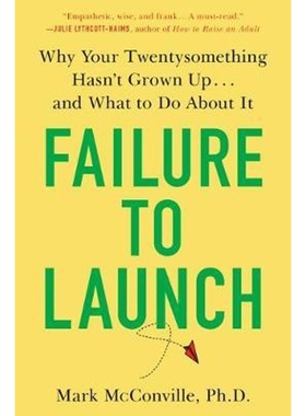 预订Failure to Launch:Why Your Twentysomething Hasn't Grown Up...and What to Do About It