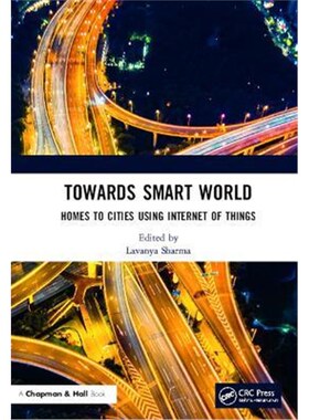 按需印刷不退不换Towards Smart World:Homes to Cities Using Internet of Things[9780367521608]