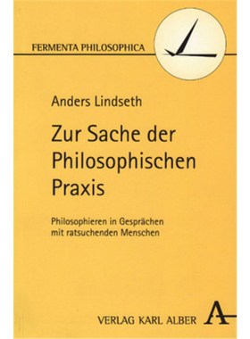 预订【德语】Zur Sache der Philosophischen Praxis:Philosophieren in Gesprächen mit ratsuchen