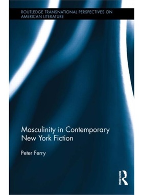 预订Masculinity in Contemporary New York Fiction[9781138016040]