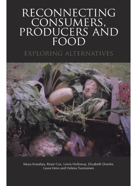 按需印刷不退不换Reconnecting Consumers, Producers and Food[9781845202538]