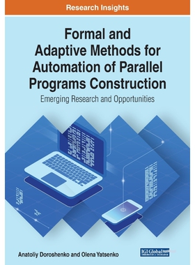 按需印刷不退不换Formal and Adaptive Methods for Automation of Parallel Programs Construction[9781522593850]