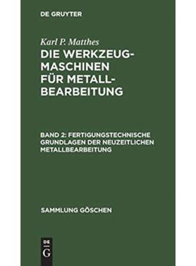 预订【德语】 Fertigungstechnische Grundlagen der neuzeitlichen Metallbearbeitung. Bd.2:Fertigung
