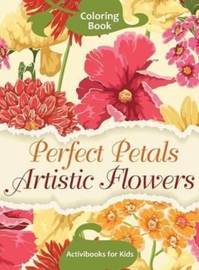 按需印刷Perfect Petals Artistic Flowers Coloring Book[9781683211938]