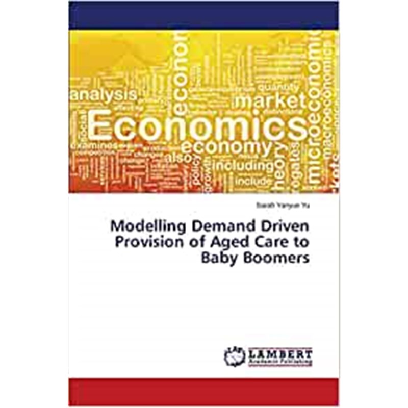 按需印刷Modelling Demand Driven Provision of Aged Care to Baby Boomers[9783659783746] 书籍/杂志/报纸 经济管理类原版书 原图主图