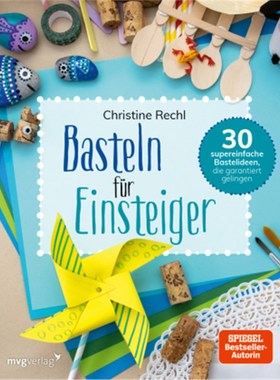 预订【德语】Basteln für Einsteiger:30 supereinfache Bastelideen, die garantiert gelingen