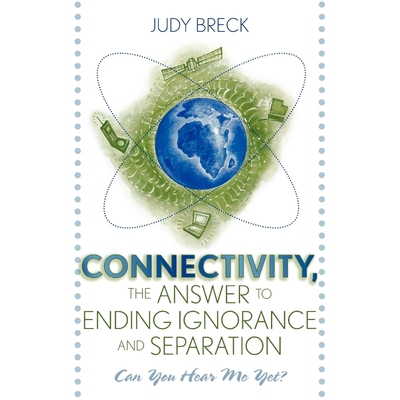 按需印刷Connectivity, the Answer to Ending Ignorance and Separation[9781578860401]