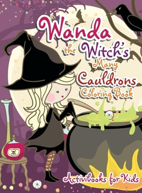 按需印刷Wanda the Witch's Many Cauldrons Coloring Book[9781683216421]