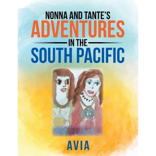 按需印刷Nonna and Tante's Adventures in the South Pacific[9781543400212]