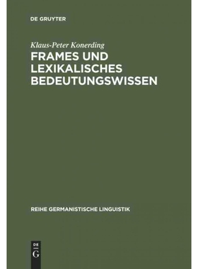 按需印刷不退不换DEG Frames und lexikalisches Bedeutungswissen[9783484311428]