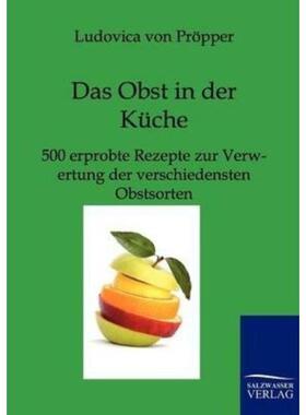 预订不退不换德语 Das Obst in der Küche:500 erprobte Rezepte zur Verwertung der verschieden