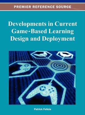 按需印刷不退不换Developments in Current Game-Based Learning Design and Deployment[9781466618640]
