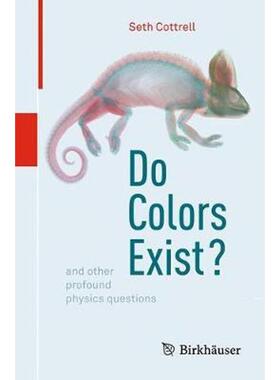 预订不退不换Do Colors Exist?:And Other Profound Physics Questions