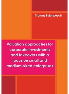 预订Valuation approaches for corporate investments and takeovers with a focus on small and medium-sized