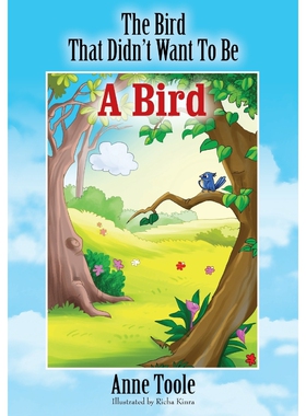 按需印刷不退不换The Bird That Didn't Want To Be A Bird[9781478756378]