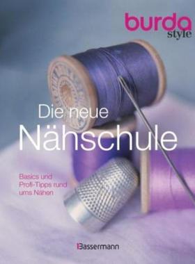 预订【德语】 burda style - Die neue Nähschule:Basics und Profi-Tipps rund ums Nähen