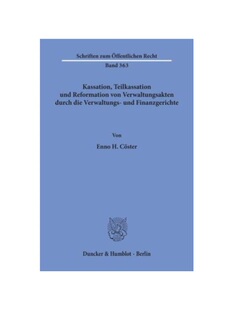 预订不退不换德语Kassation, Teilkassation und Reformation von Verwaltungsakten durch die Verwaltungs- und Finanzgerichte.