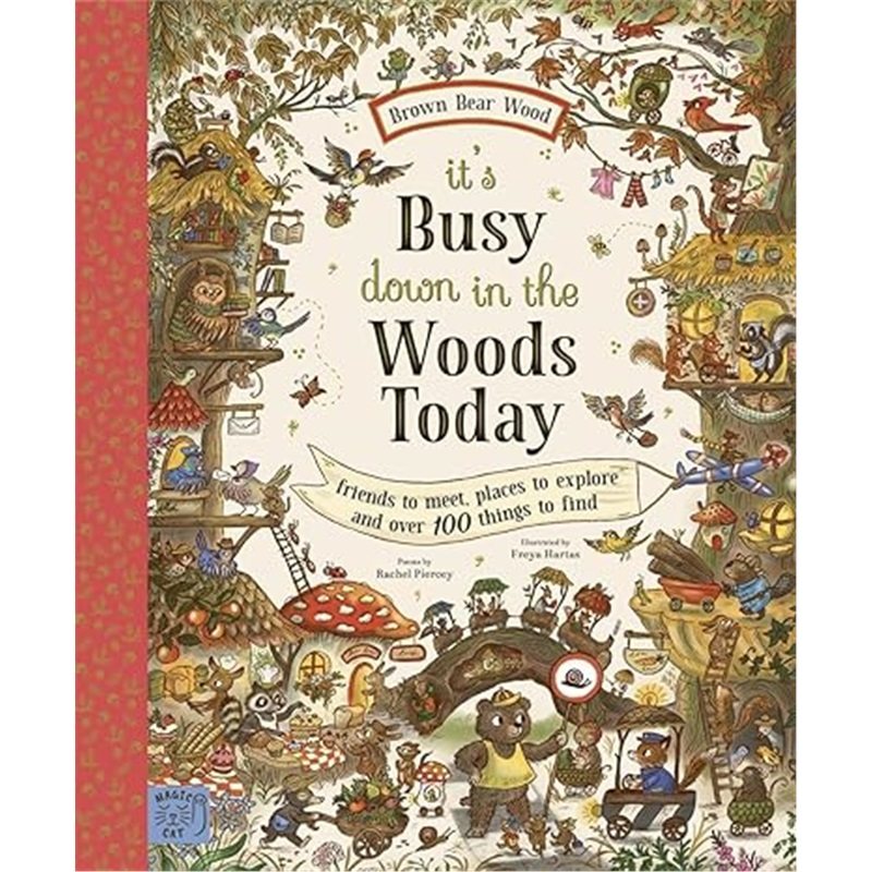 现货Brown Bear Wood: It’s Busy Down in the Woods Today : Friends to Meet, Places to [9781915569776]