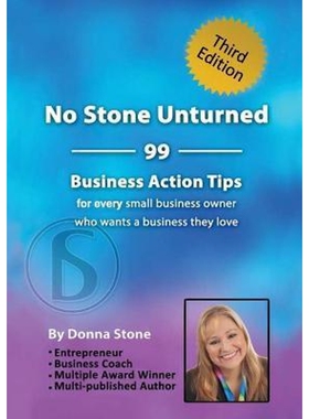 按需印刷 No Stone Unturned:99 Business Action Tips for every small business owner who wants a business they love