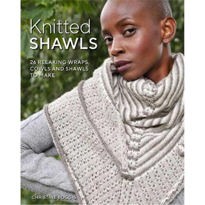 预订不退不换Knitted Shawls: 26 Relaxing Wraps, Cowls and Shawls
