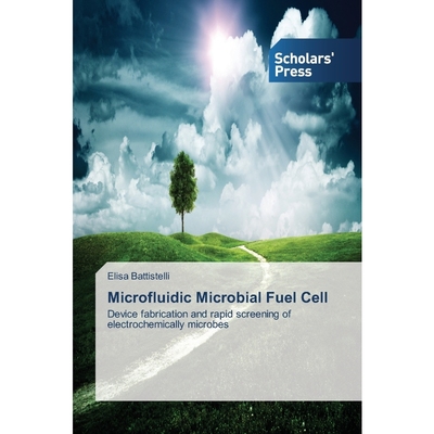 按需印刷Microfluidic Microbial Fuel Cell[9783639761832]