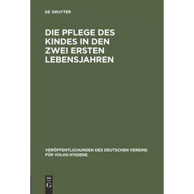 按需印刷DEG Die Pflege des Kindes in den zwei ersten Lebensjahren[9783486741278]