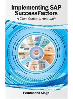 按需印刷Implementing SAP SuccessFactors:A Client Centered Approach[9780998730608]