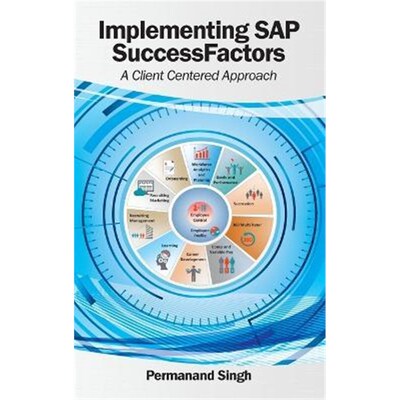 按需印刷Implementing SAP SuccessFactors:A Client Centered Approach[9780998730608]