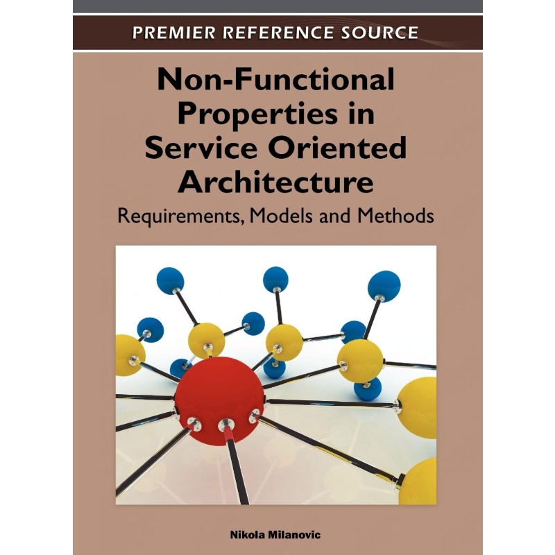 按需印刷Non-Functional Properties in Service Oriented Architecture[9781605667942]