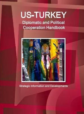 【按需印刷】 US - Turkey Diplomatic and Political Cooperatio