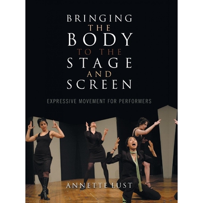 按需印刷Bringing the Body to the Stage and Screen[9780810882126]