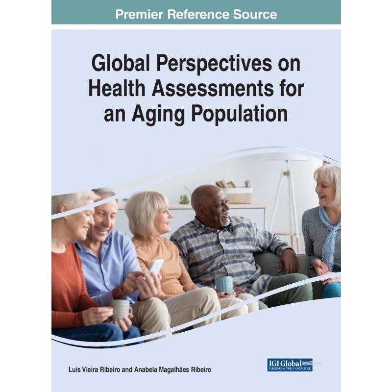 按需印刷Global Perspectives on Health Assessments for an Aging Population[9781668476307]