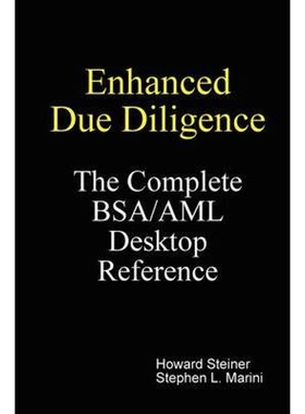 按需印刷不退不换Enhanced Due Diligence - The Complete BSA/AML Desktop Reference[9780615237893]
