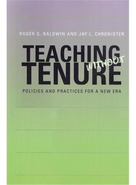 按需印刷Teaching without Tenure:Policies and Practices for a New Era[9780801870989]