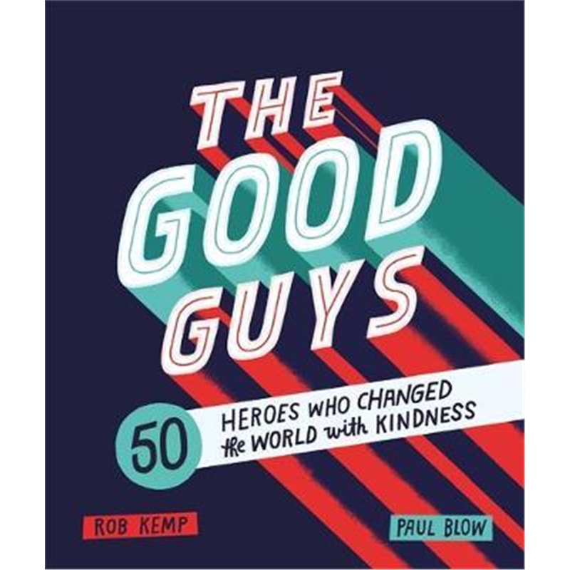 预订The Good Guys:50 Heroes Who Changed the World with Kindness