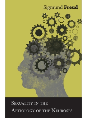 按需印刷不退不换Sexuality in the Aetiology of the Neuroses[9781473319950]