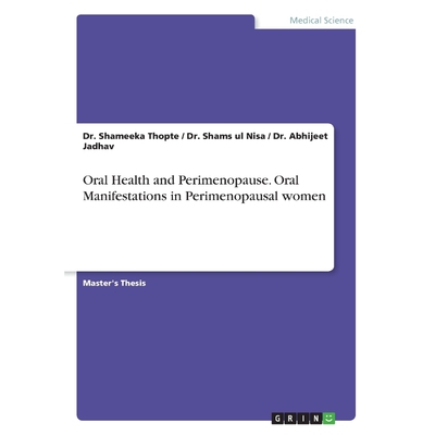 按需印刷不退不换Oral Health and Perimenopause. Oral Manifestations in Perimenopausal women[9783668256347]