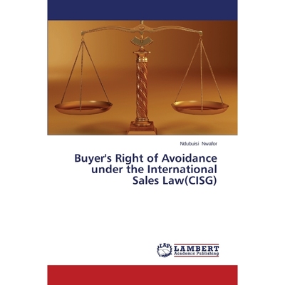 按需印刷Buyer's Right of Avoidance under the International Sales Law(CISG)[9783659480898]