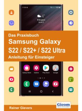 预订【德语】 Das Praxisbuch Samsung Galaxy S22 / S22+ / S22 Ultra - Anleitung für Eins