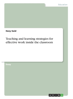 按需印刷Teaching and learning strategies for effective work inside the classroom[9783668743236]