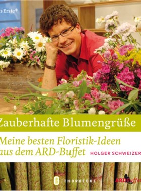 预订【德语】Zauberhafte Blumengrüße:Meine besten Floristik-Ideen aus dem ARD-Buffet