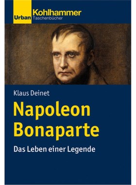 预订【德语】Napoleon Bonaparte:Das Leben einer Legende