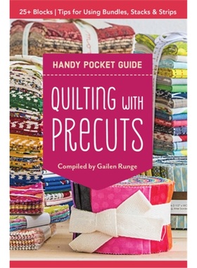 预订Quilting with Precuts Handy Pocket Guide[9781617457814]