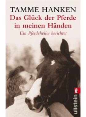预订【德语】 Das Glück der Pferde in meinen Händen:Ein Pferdeheiler berichtet