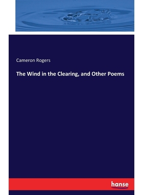 按需印刷The Wind in the Clearing, and Other Poems[9783744770996]