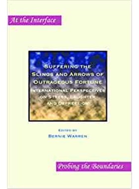 预订Suffering the Slings and Arrows of Outrageous Fortune:International Perspectives on Stress, Laughter and Depression