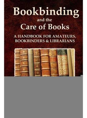 按需印刷Bookbinding and the Care of Books[9781435743397]