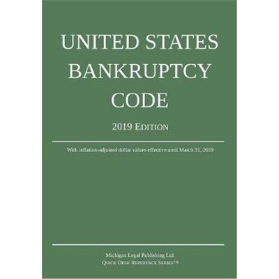 按需印刷不退不换United States Bankruptcy Code; 2019 Edition[9781640020542]